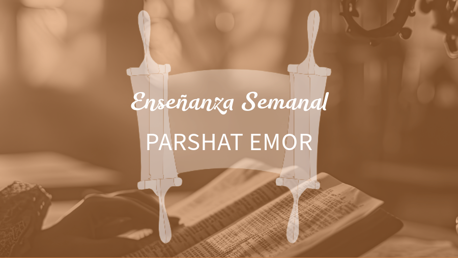 PARSHAT EMOR